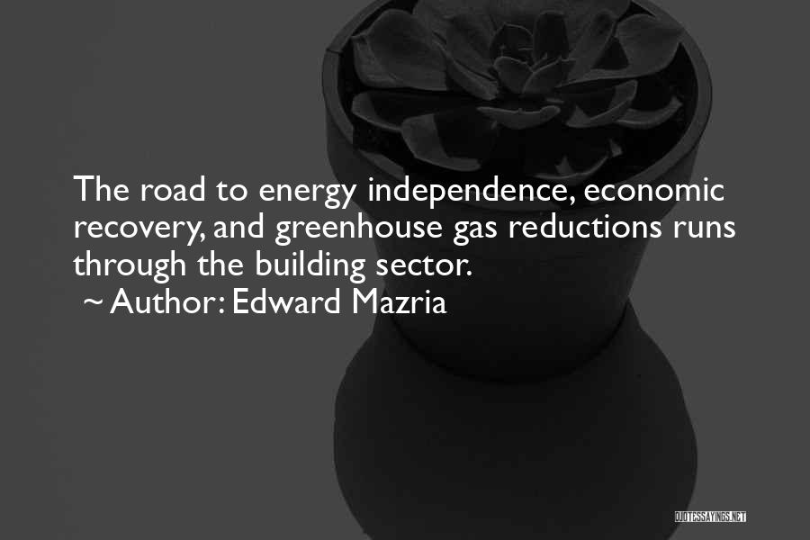 Energy Independence Quotes By Edward Mazria