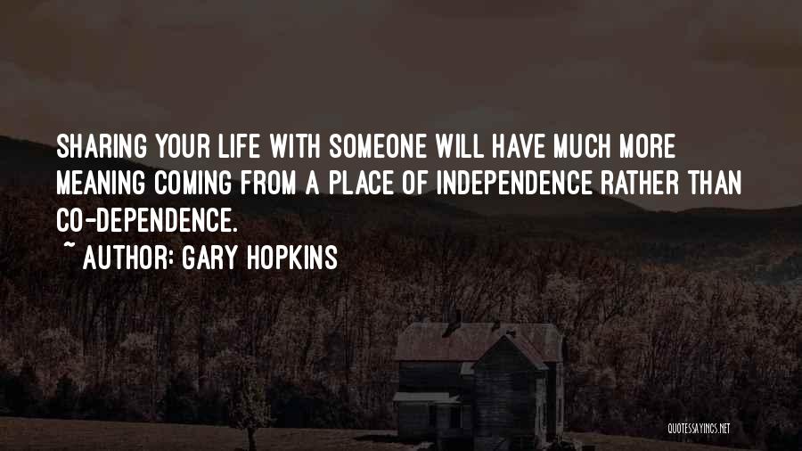 Energy Independence Quotes By Gary Hopkins