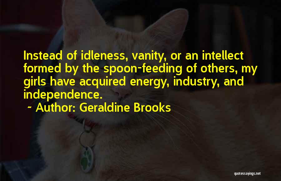 Energy Independence Quotes By Geraldine Brooks