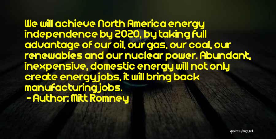 Energy Independence Quotes By Mitt Romney