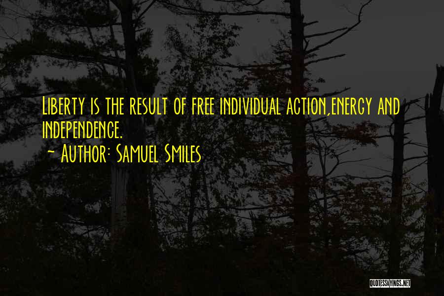Energy Independence Quotes By Samuel Smiles