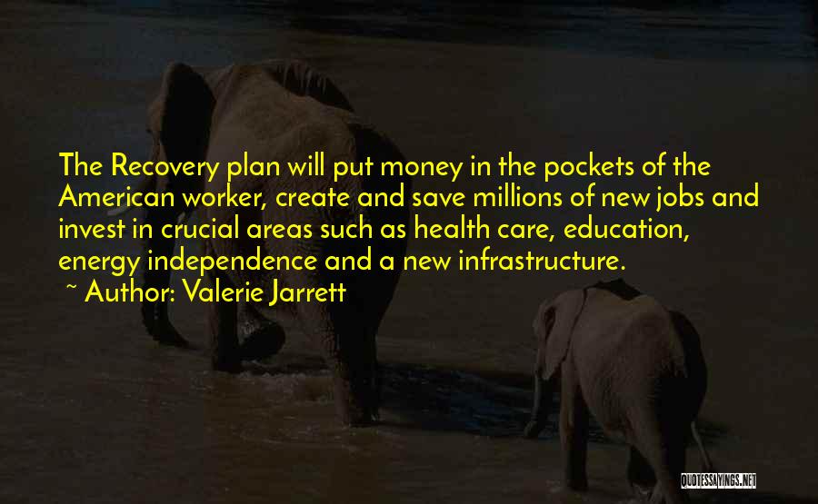 Energy Independence Quotes By Valerie Jarrett