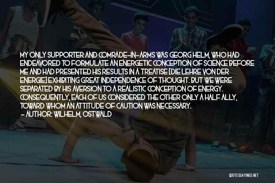 Energy Independence Quotes By Wilhelm, Ostwald