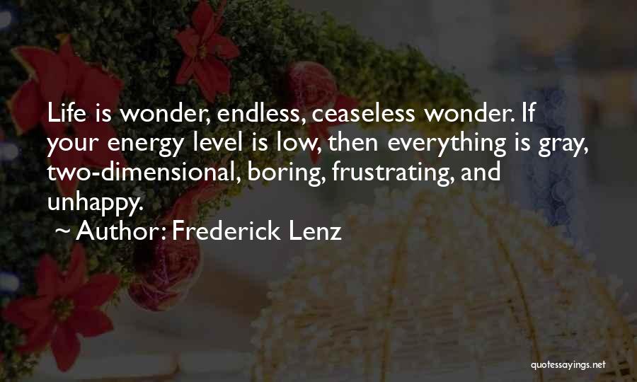 Energy Level Life Quotes By Frederick Lenz