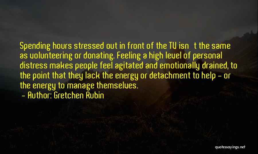 Energy Level Quotes By Gretchen Rubin