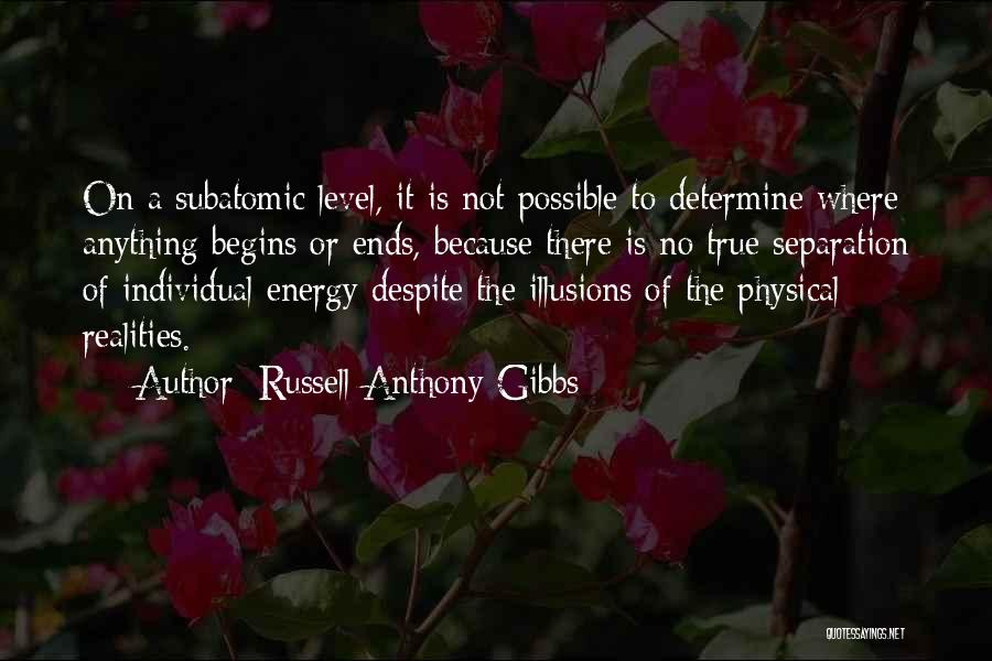 Energy Level Quotes By Russell Anthony Gibbs