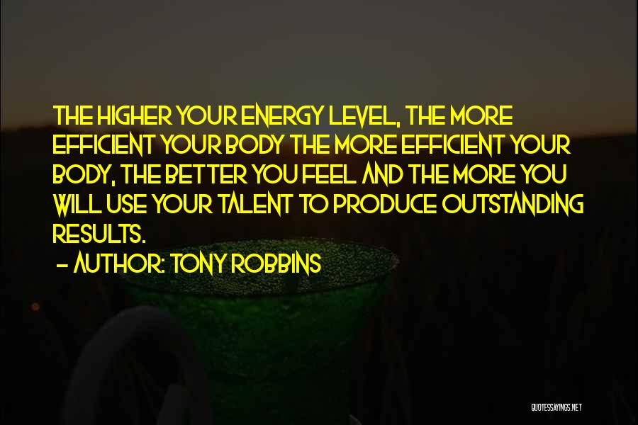 Energy Level Quotes By Tony Robbins