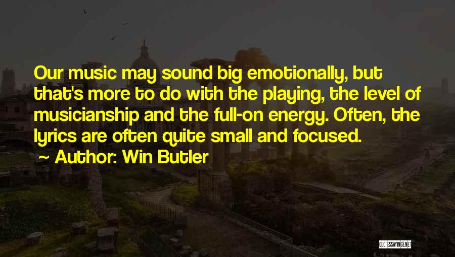 Energy Level Quotes By Win Butler