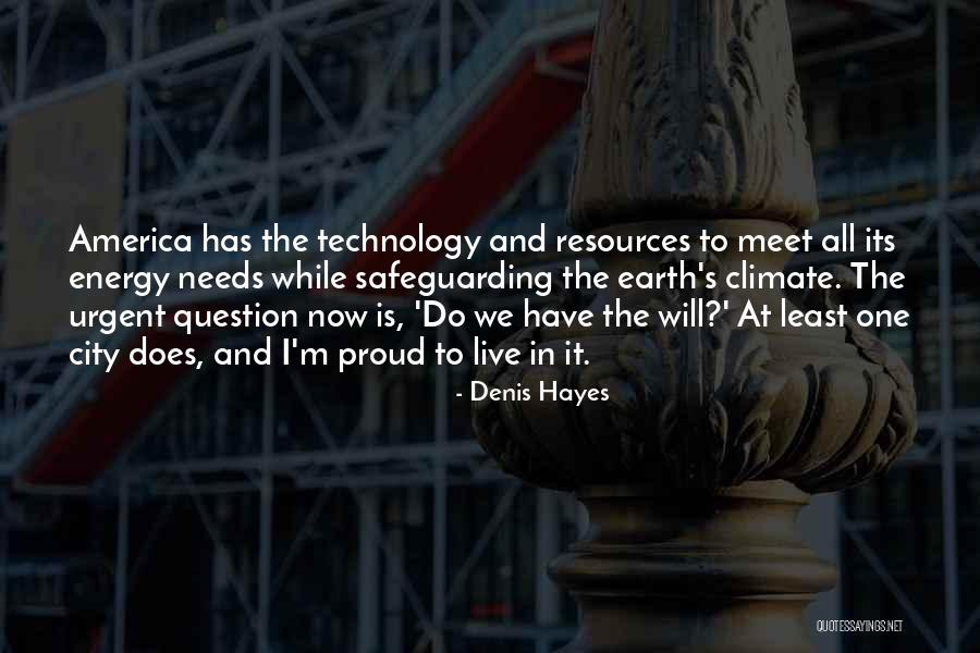 Energy Now Quotes By Denis Hayes Energy Now Quotes By Denis Hayes