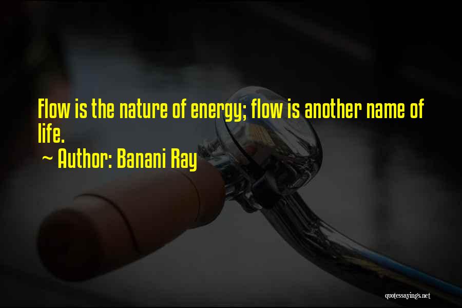 Energy Of Nature Quotes By Banani Ray