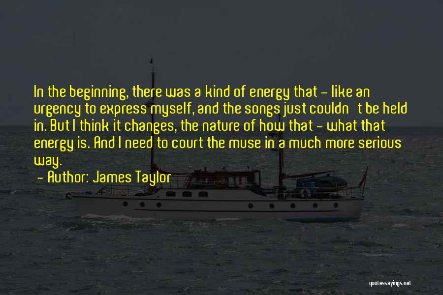 Energy Of Nature Quotes By James Taylor