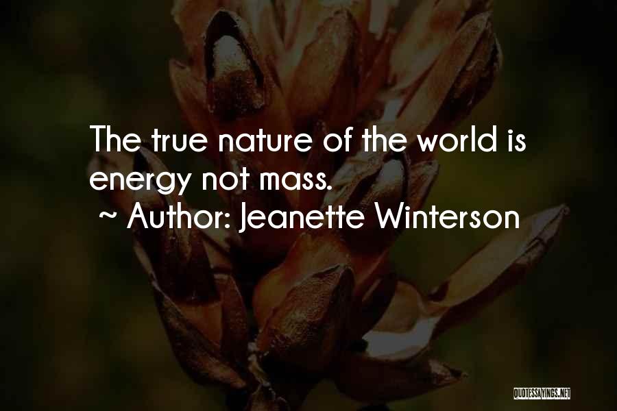 Energy Of Nature Quotes By Jeanette Winterson