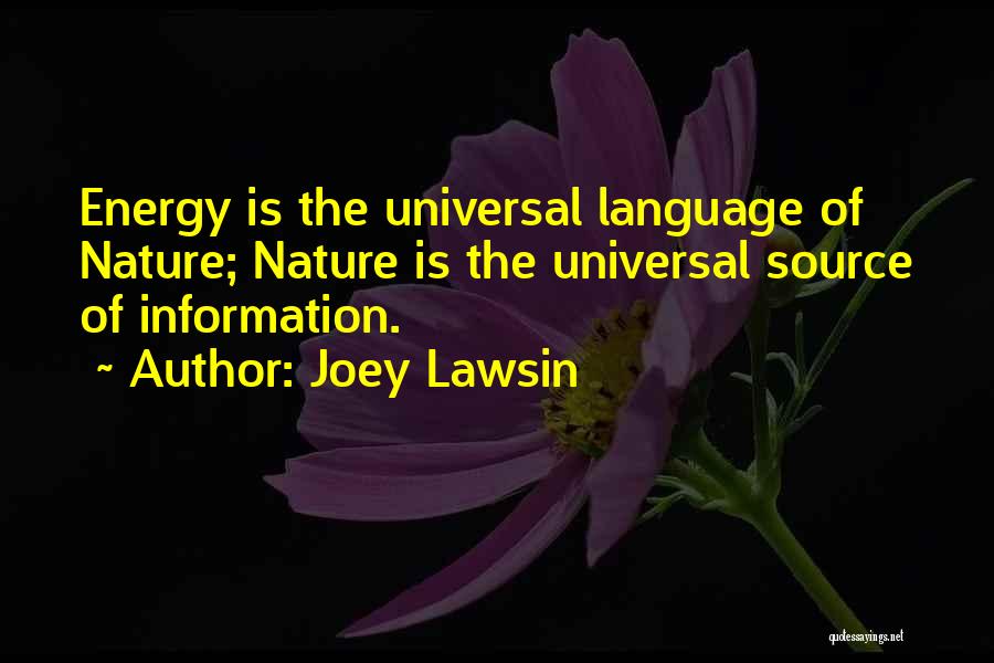 Energy Of Nature Quotes By Joey Lawsin