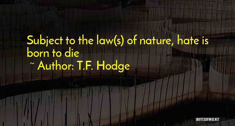 Energy Of Nature Quotes By T.F. Hodge