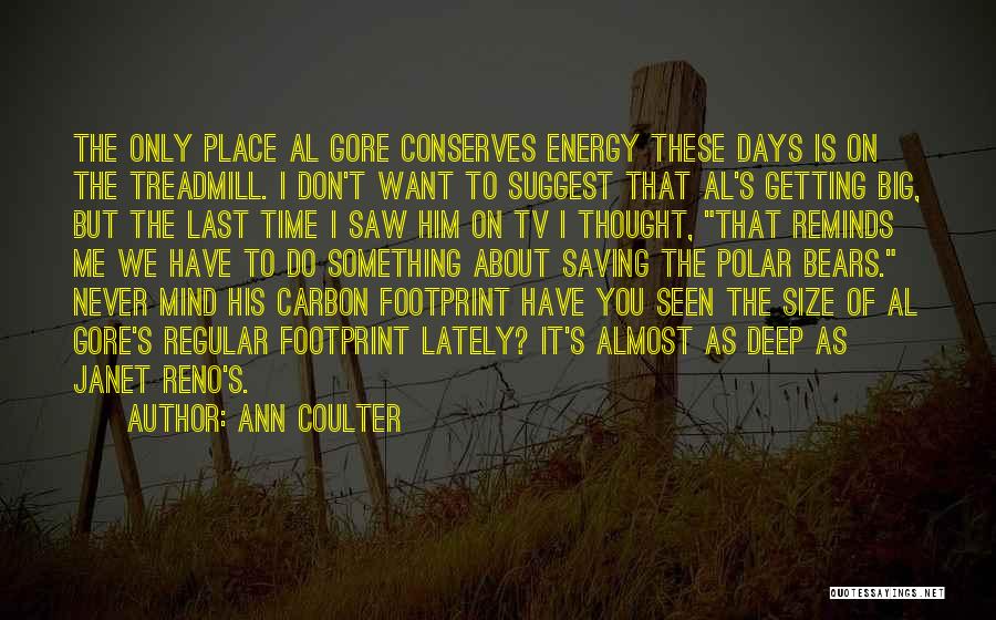 Energy Of The Mind Quotes By Ann Coulter