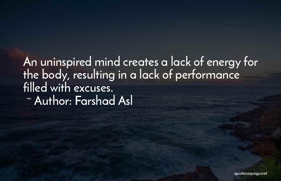Energy Of The Mind Quotes By Farshad Asl
