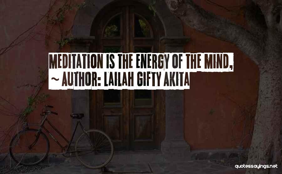 Energy Of The Mind Quotes By Lailah Gifty Akita
