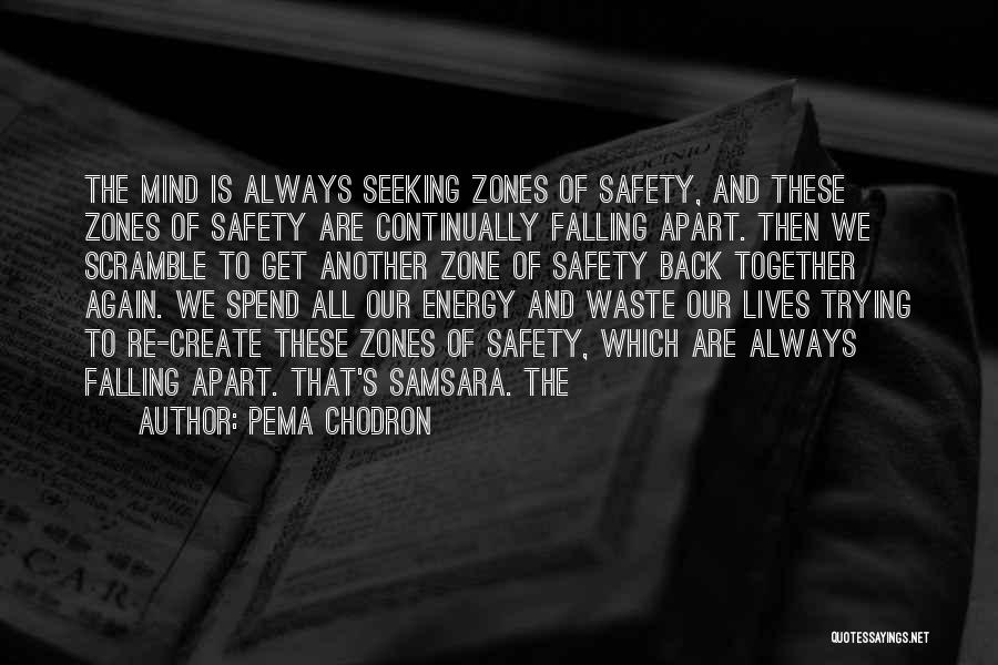 Energy Of The Mind Quotes By Pema Chodron