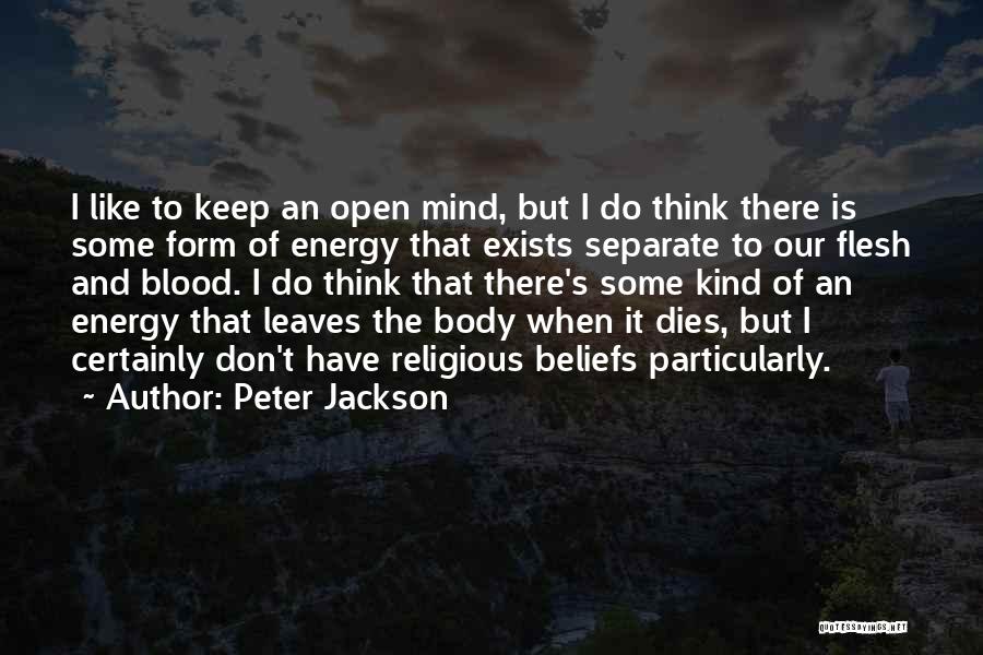 Energy Of The Mind Quotes By Peter Jackson