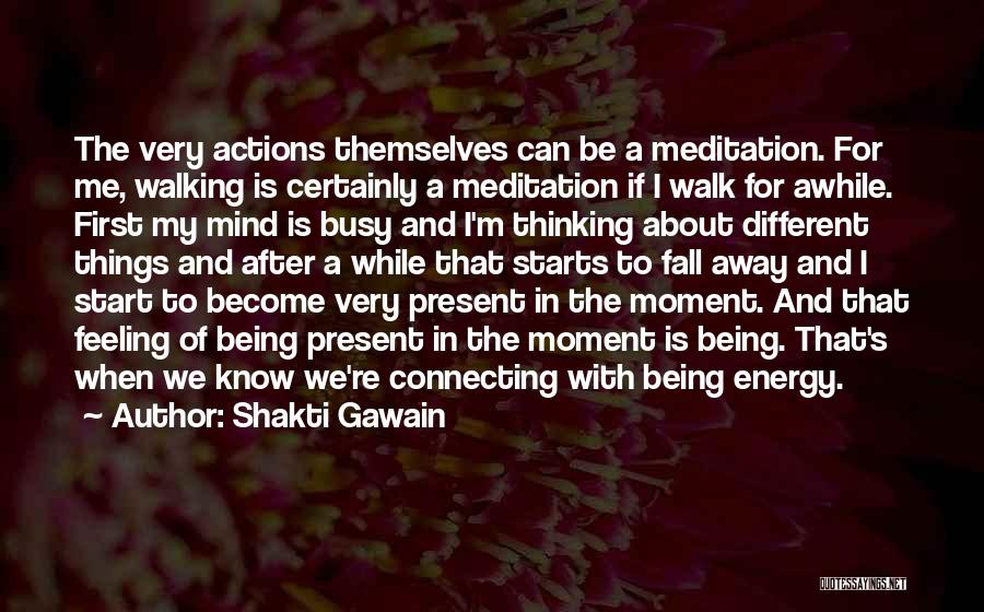 Energy Of The Mind Quotes By Shakti Gawain