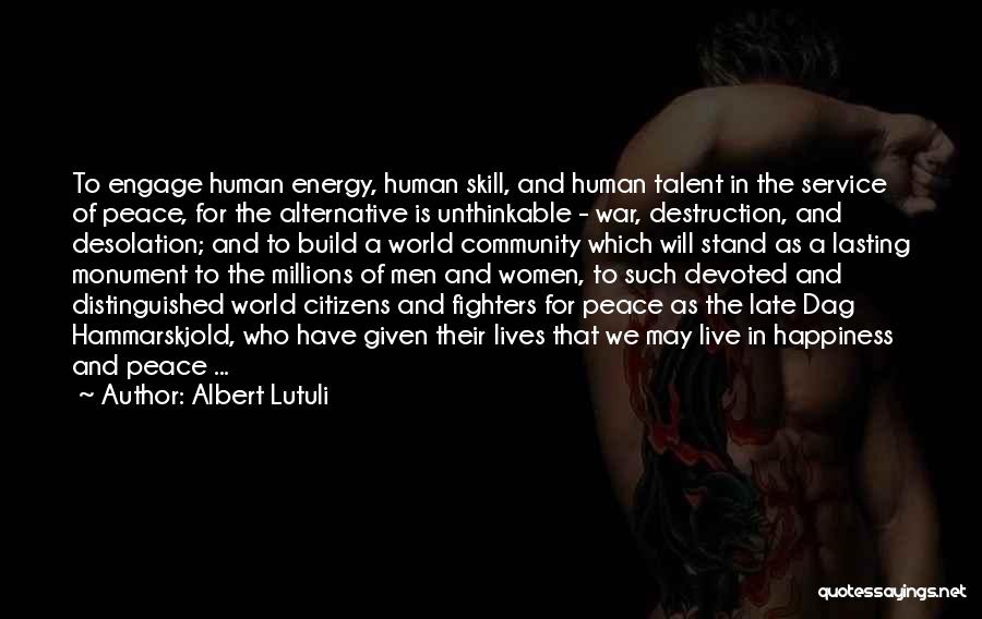 Energy Of The World Quotes By Albert Lutuli
