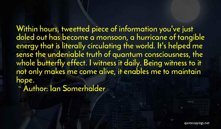 Energy Of The World Quotes By Ian Somerhalder