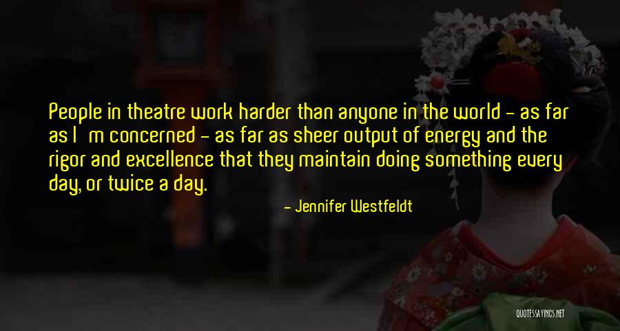 Energy Of The World Quotes By Jennifer Westfeldt