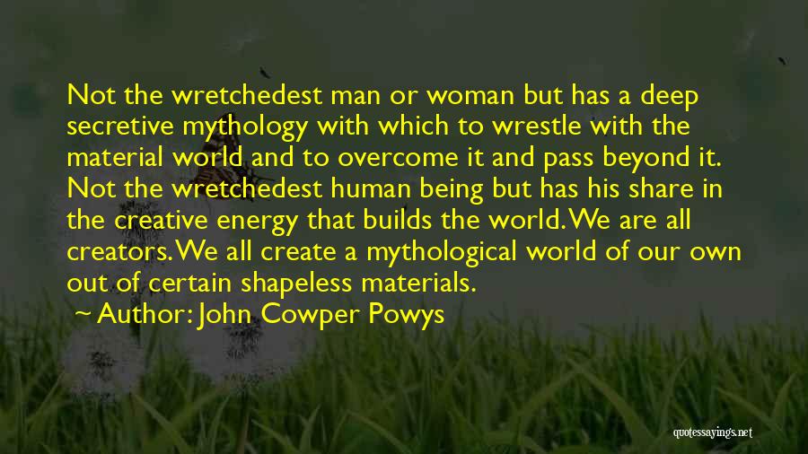 Energy Of The World Quotes By John Cowper Powys