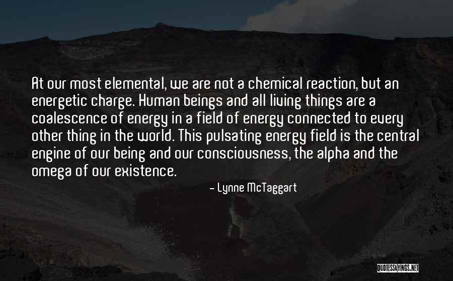 Energy Of The World Quotes By Lynne McTaggart