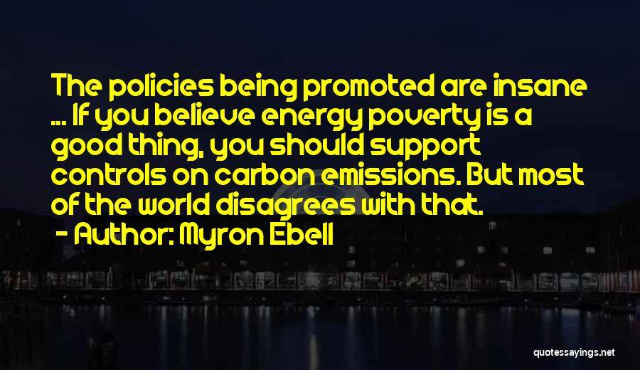 Energy Of The World Quotes By Myron Ebell