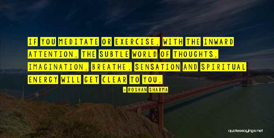 Energy Of The World Quotes By Roshan Sharma