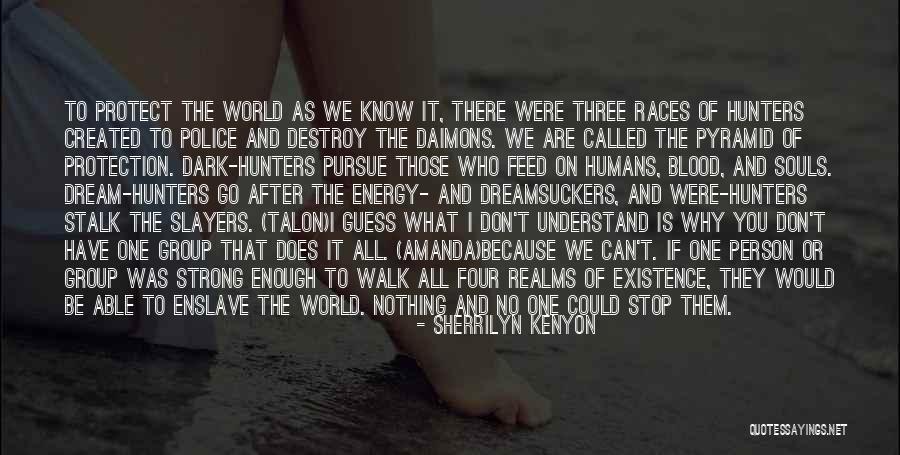 Energy Of The World Quotes By Sherrilyn Kenyon