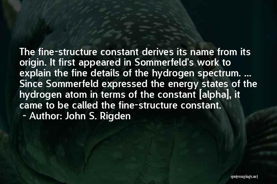 Energy Physics Quotes By John S. Rigden