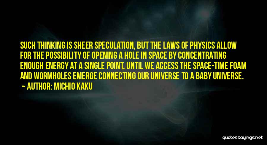 Energy Physics Quotes By Michio Kaku