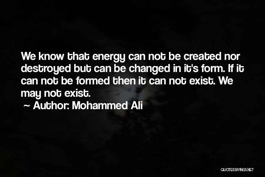 Energy Physics Quotes By Mohammed Ali