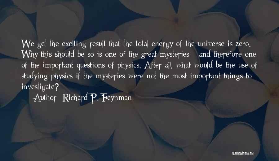 Energy Physics Quotes By Richard P. Feynman