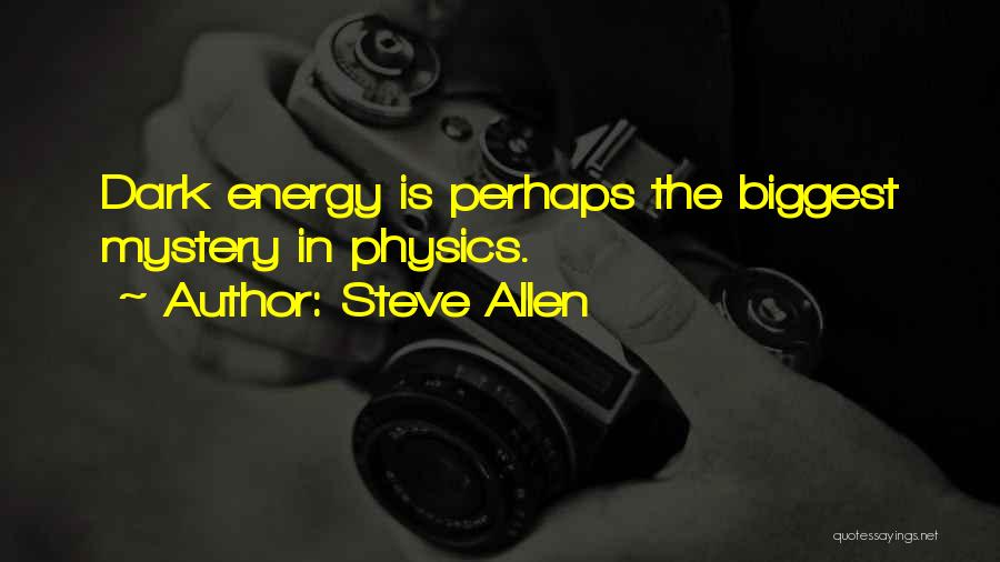 Energy Physics Quotes By Steve Allen