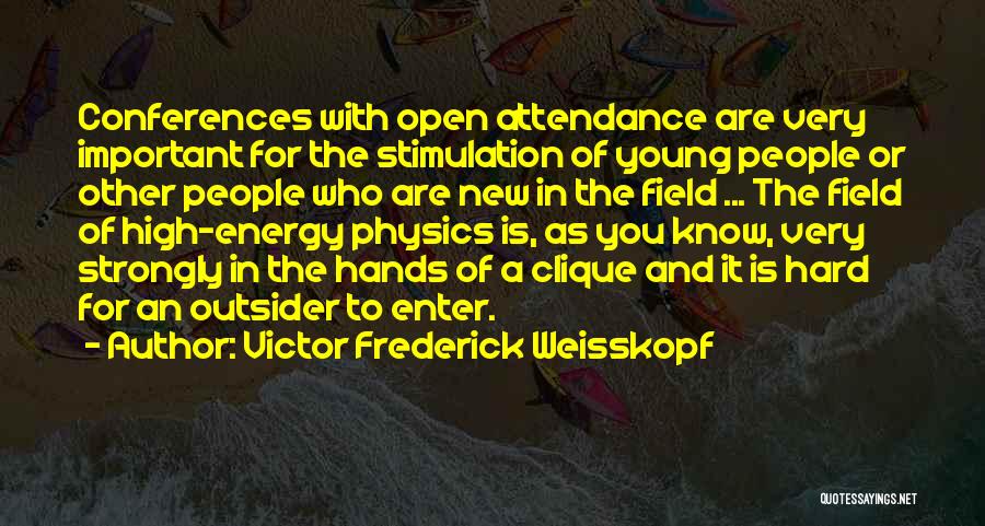 Energy Physics Quotes By Victor Frederick Weisskopf