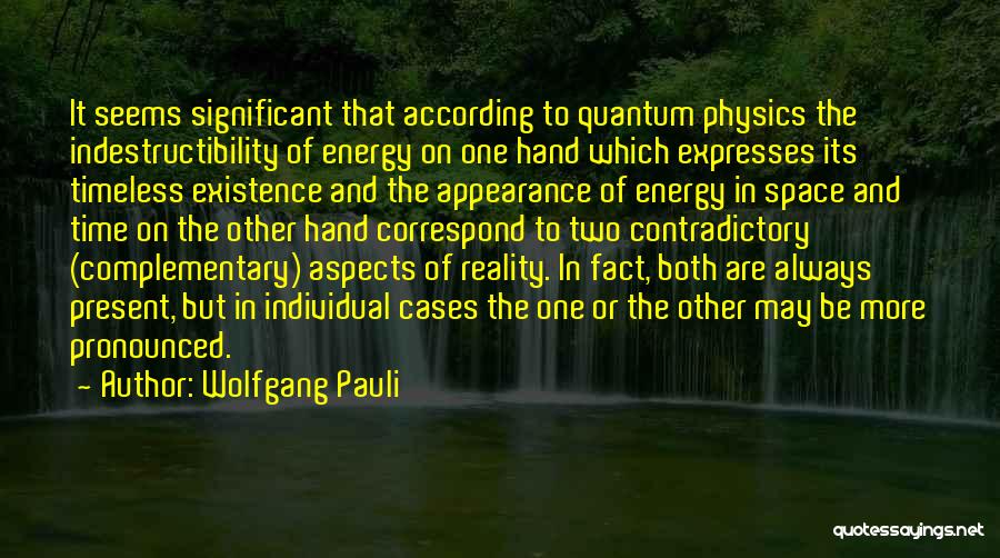 Energy Physics Quotes By Wolfgang Pauli