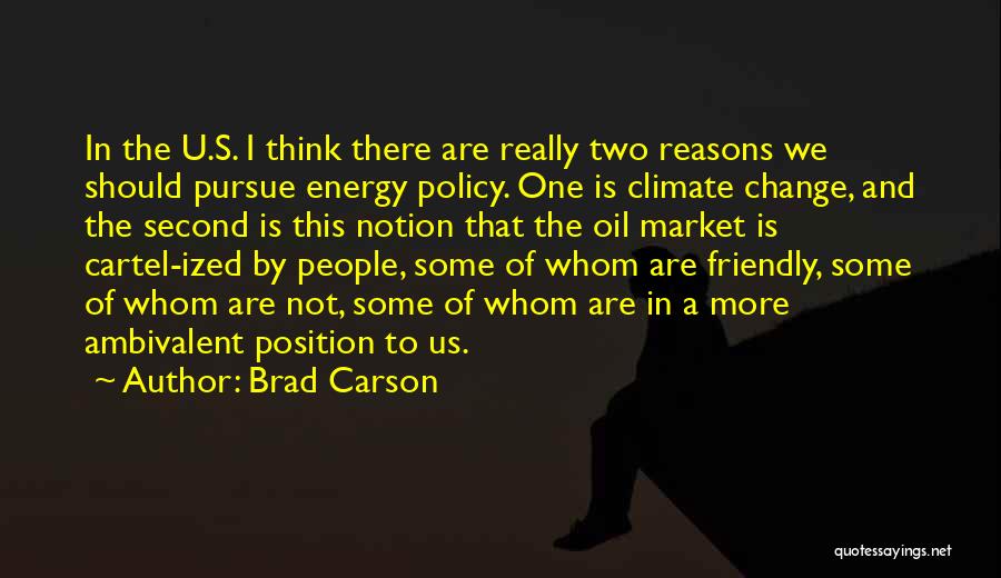 Energy Policy Quotes By Brad Carson