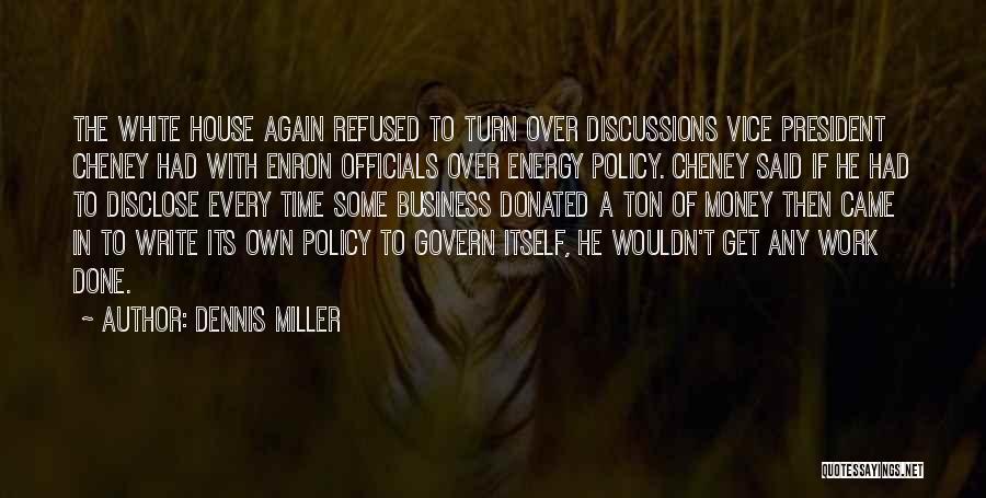 Energy Policy Quotes By Dennis Miller