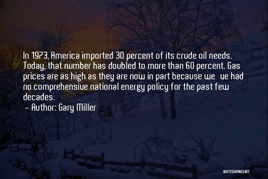 Energy Policy Quotes By Gary Miller