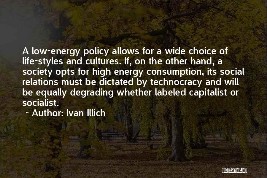 Energy Policy Quotes By Ivan Illich