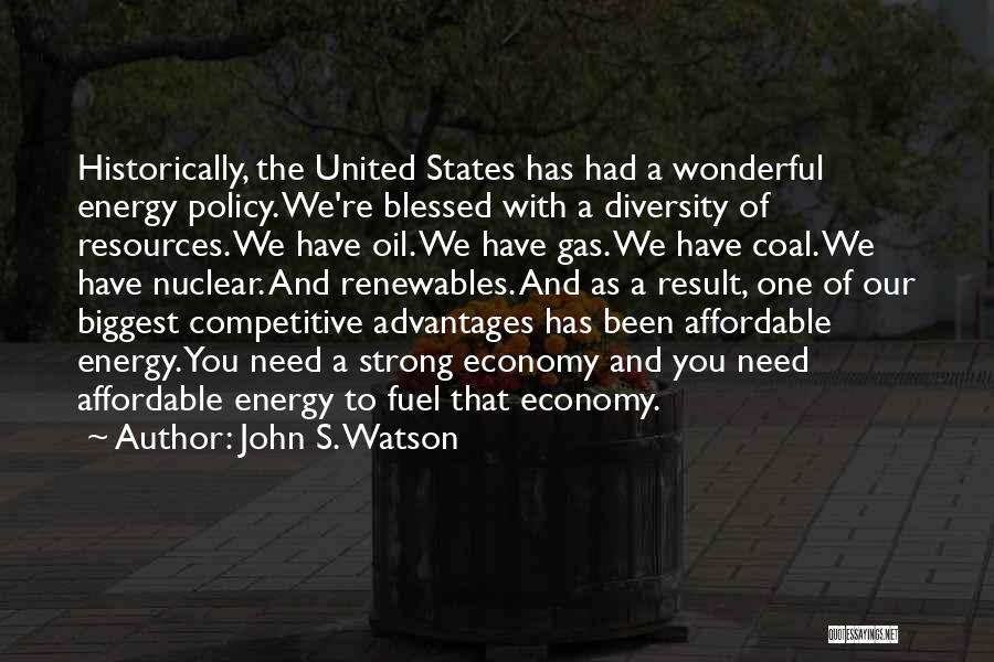 Energy Policy Quotes By John S. Watson