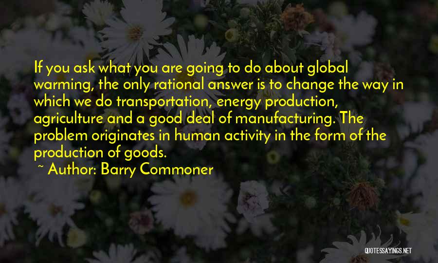 Energy Production Quotes By Barry Commoner