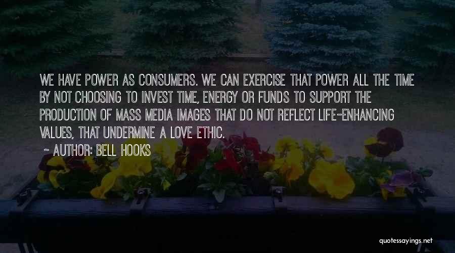 Energy Production Quotes By Bell Hooks