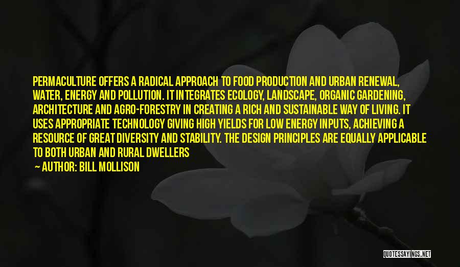 Energy Production Quotes By Bill Mollison