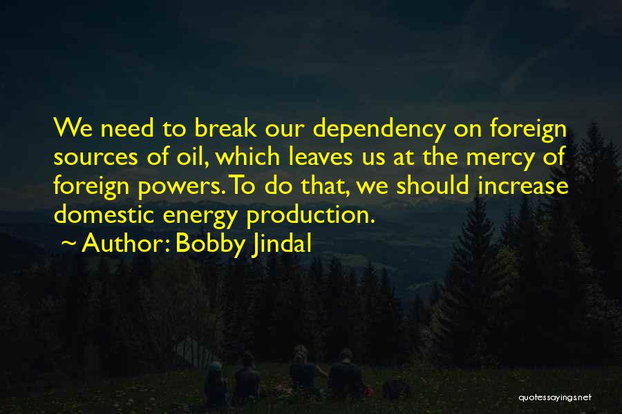 Energy Production Quotes By Bobby Jindal