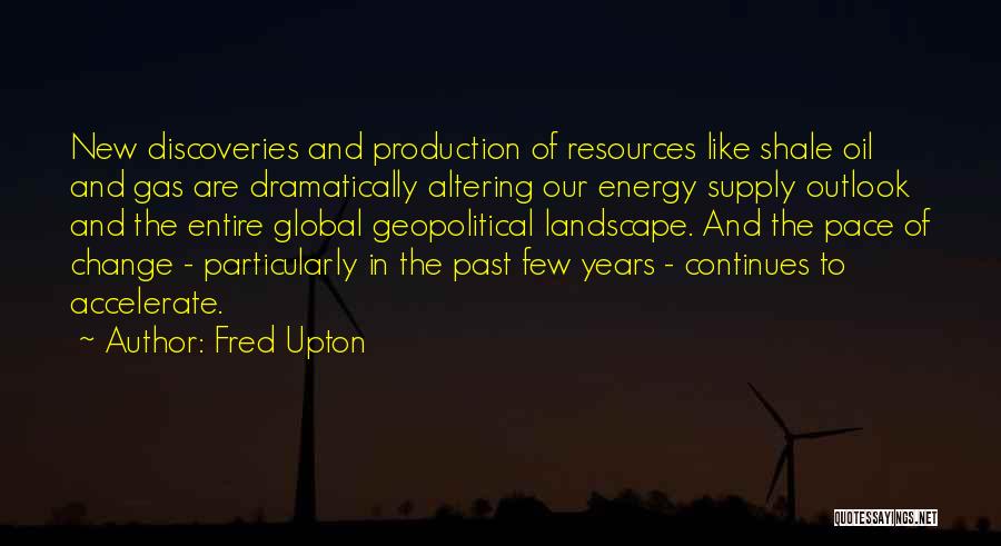 Energy Production Quotes By Fred Upton