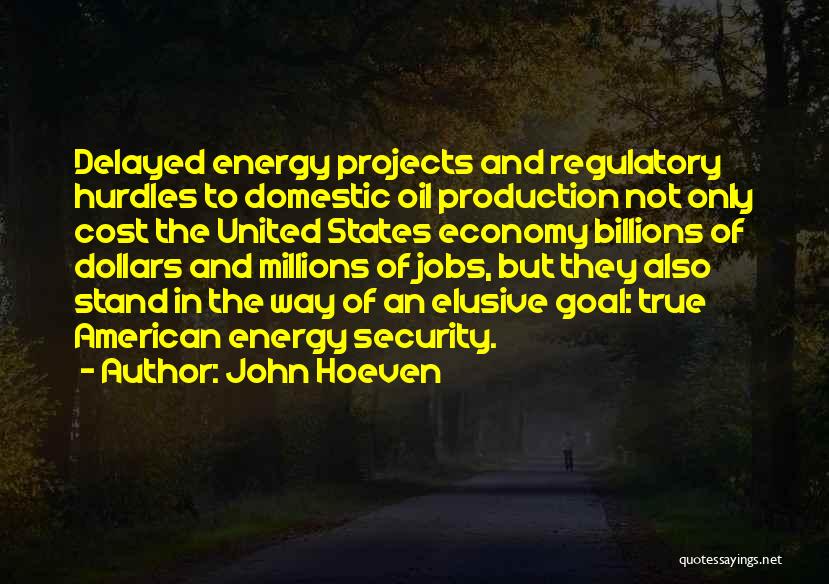 Energy Production Quotes By John Hoeven